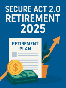 SECURE Act 2.0 Retirement 2025
